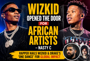Nasty C praises Wizkid for boosting African music globally